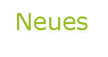 Neues